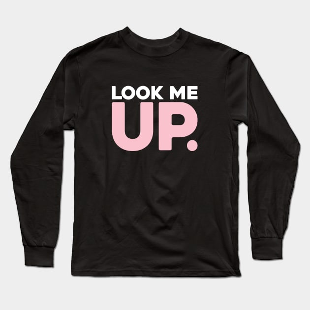 'Look Me Up' Long Sleeve T-Shirt by DavidSpeedDesign